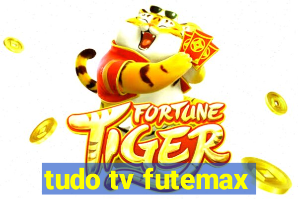 tudo tv futemax